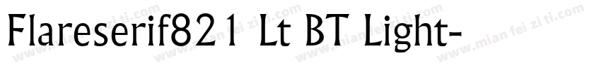 Flareserif821 Lt BT Light字体转换